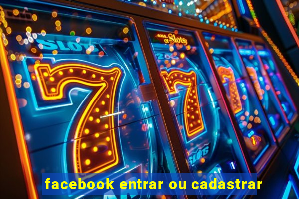 facebook entrar ou cadastrar